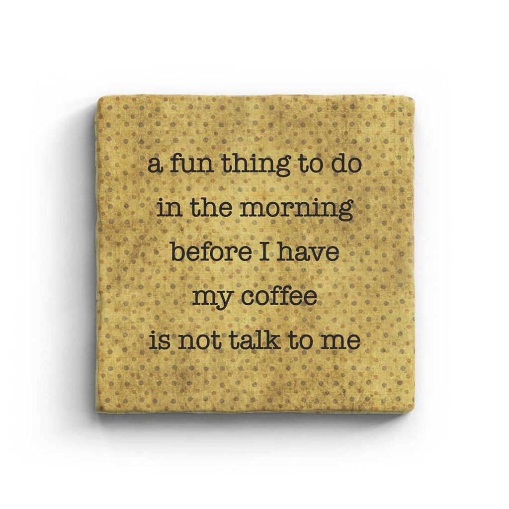 Before I Have My Coffee Marble Coaster