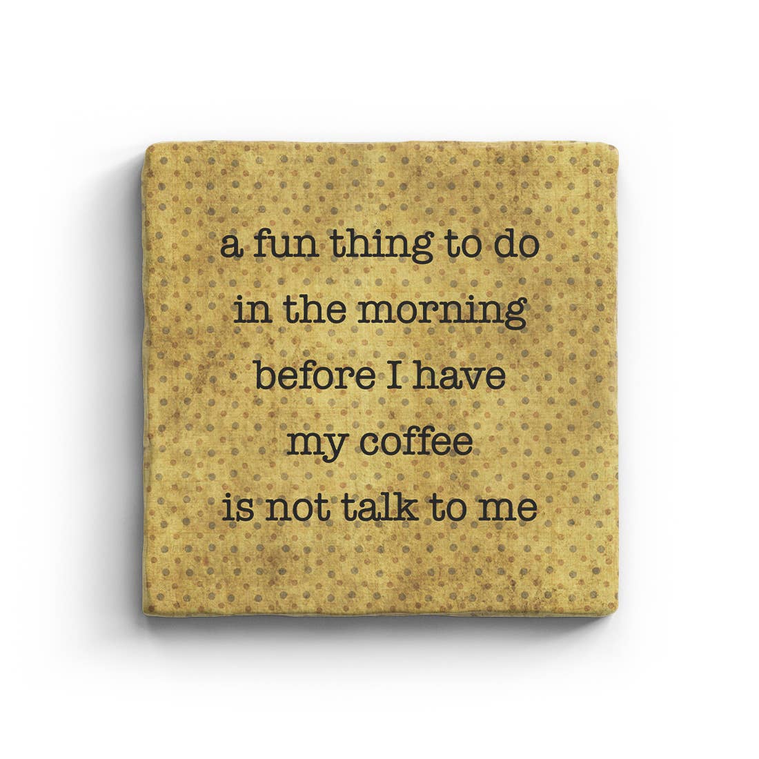 Before I Have My Coffee Marble Coaster