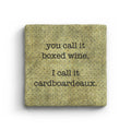 You Call It Boxed Wine I Call It Cardboardeaux Marble Coaster