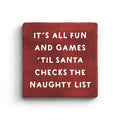 It's All Fun and Games 'Til Santa Checks The Naughty List Marble Coaster