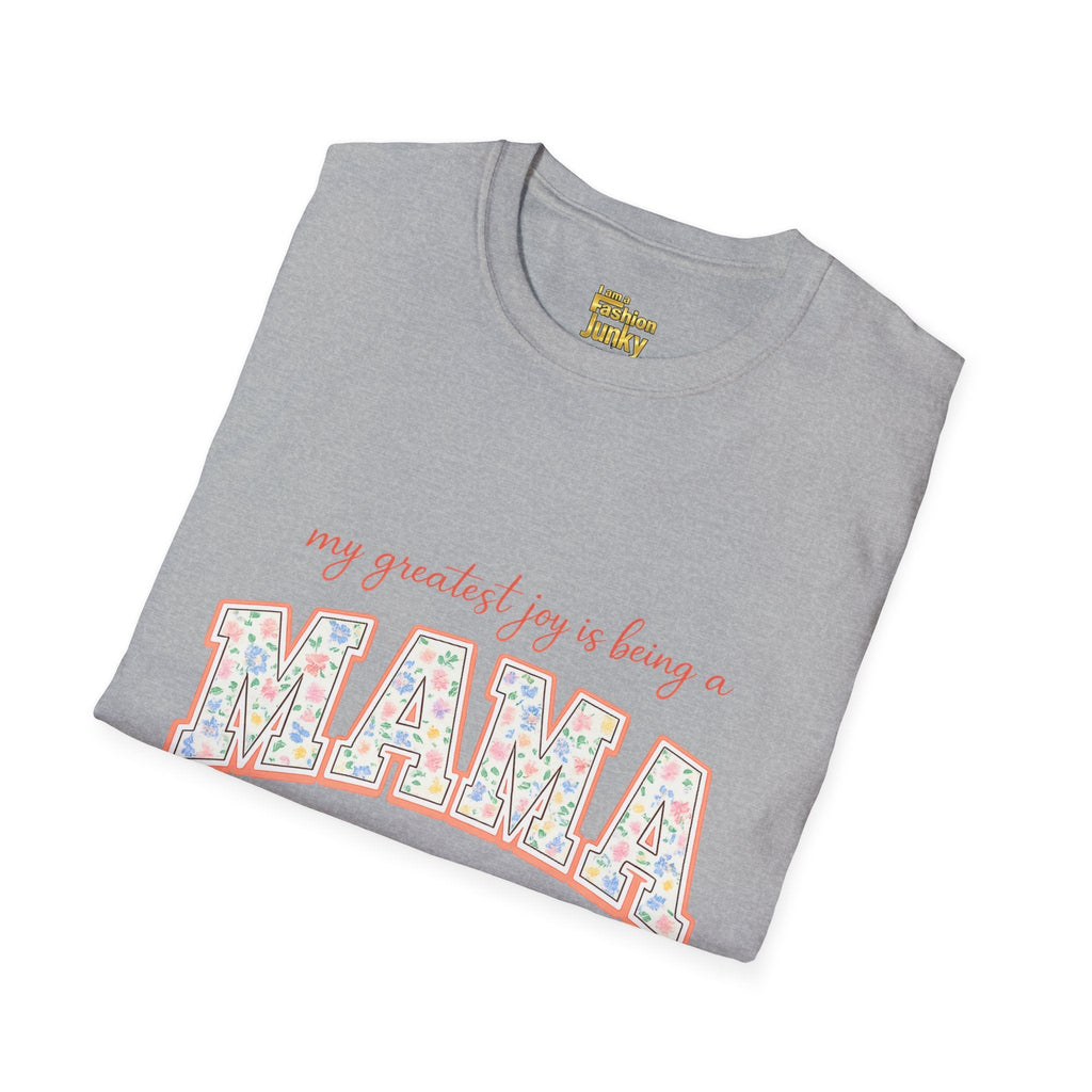 My Greatest Joy Is Being a Mama T-Shirt | Floral Mama Design