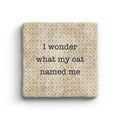 Cat Named Me - Marble Coaster