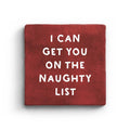 I Can Get You On The Naughty List Marble Coaster