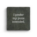 I Prefer My Puns Intended Marble Coaster