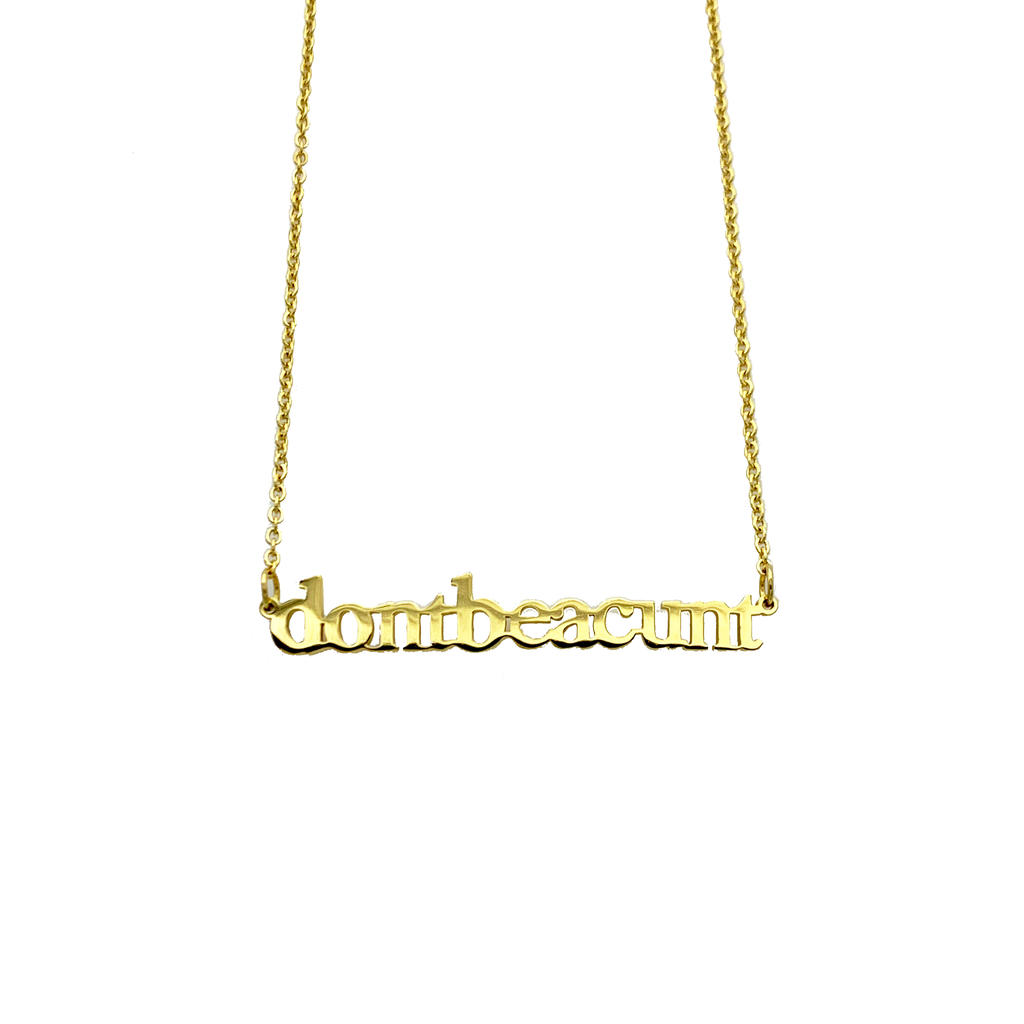 Don't Be a Cunt Cutout Necklace