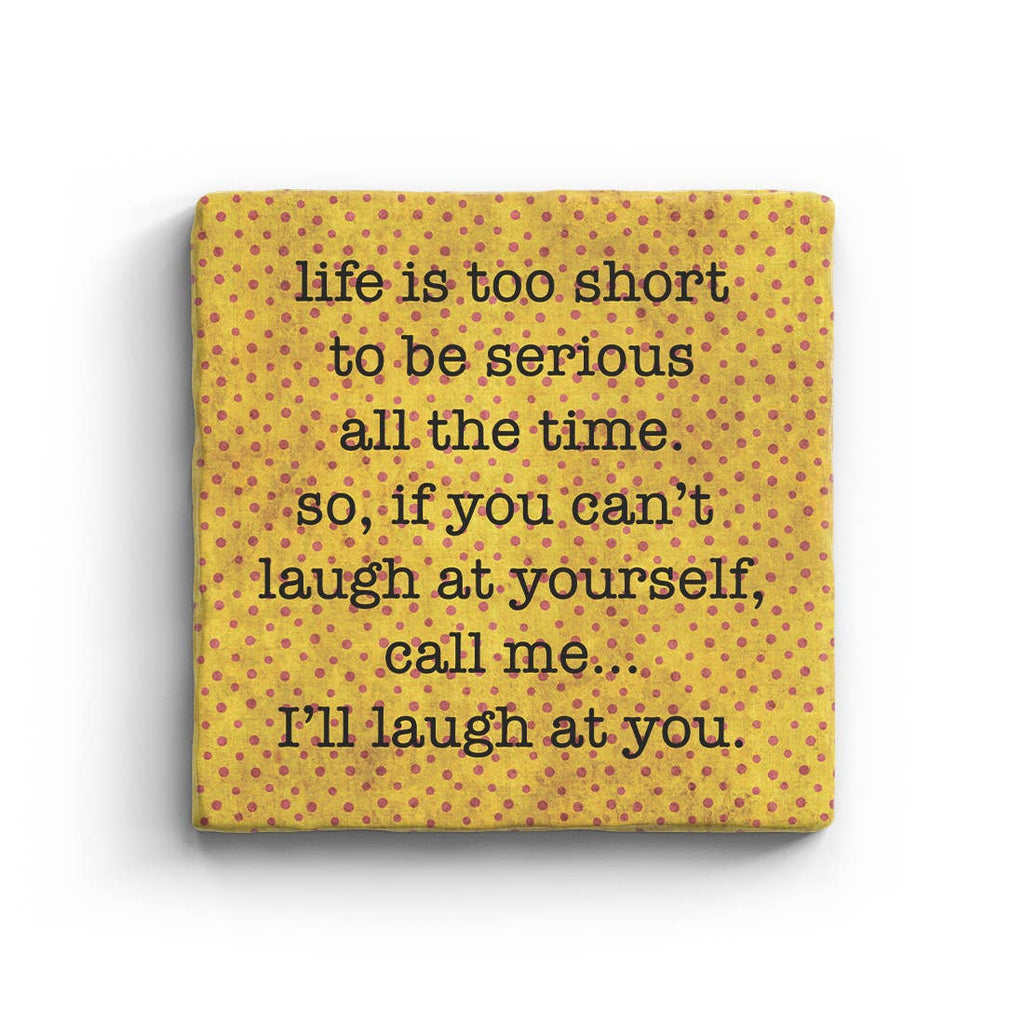 Laugh at Yourself - Marble Coaster